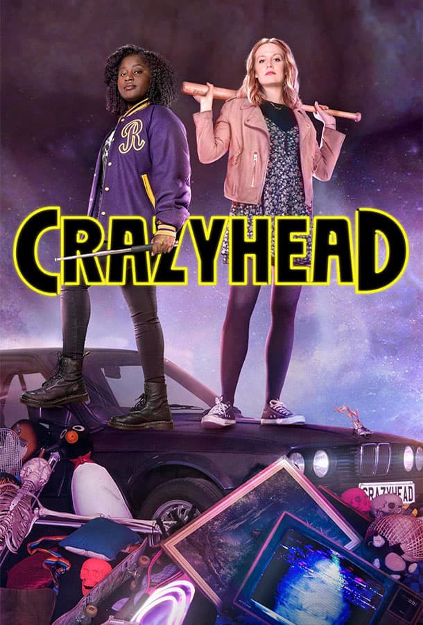 Безбашенные / Crazyhead